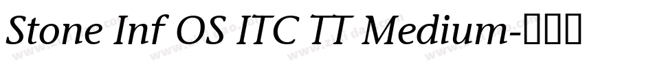 Stone Inf OS ITC TT Medium字体转换